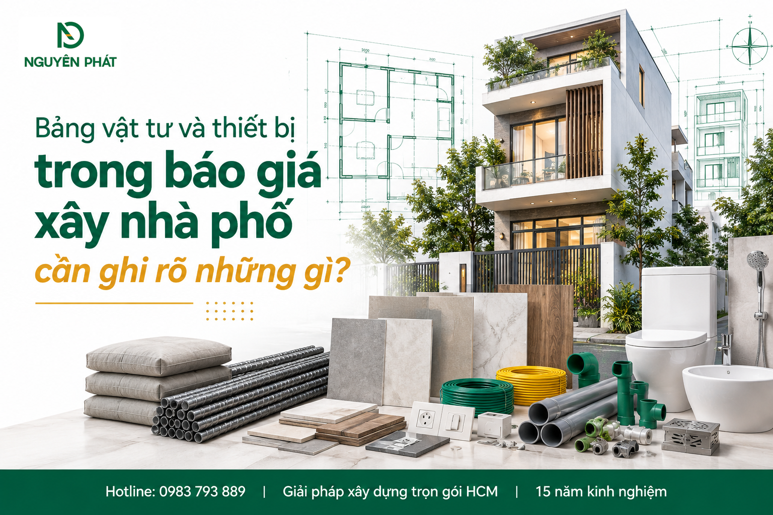 Bảng vật tư và thiết bị trong báo giá xây nhà phố - Nguyên Phát (NP Group)