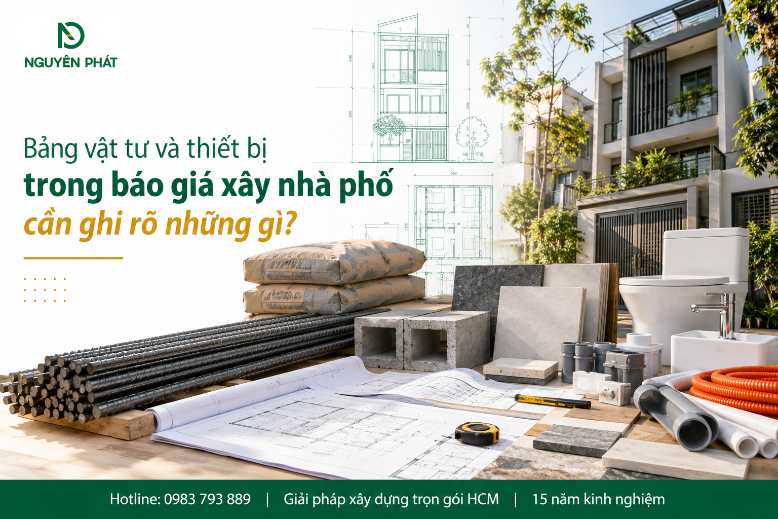 Bảng vật tư và thiết bị xây nhà phố trong báo giá - Nguyên Phát (NP Group)