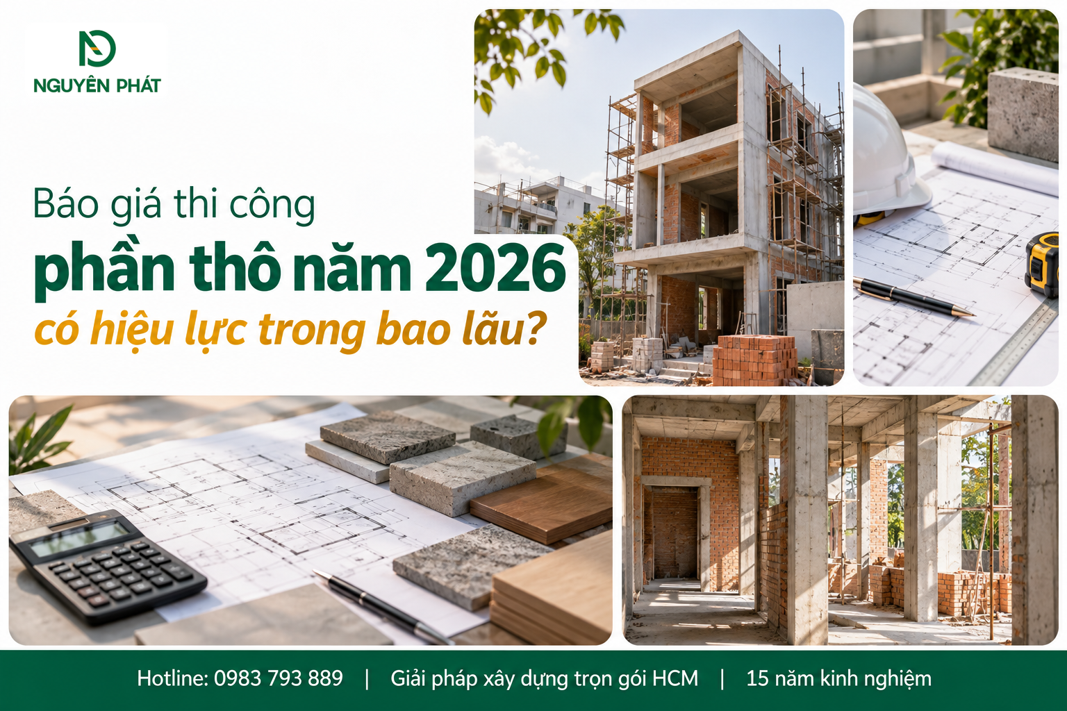 Phân tích thời hạn báo giá thi công phần thô năm 2026 cùng Nguyên Phát (NP Group)