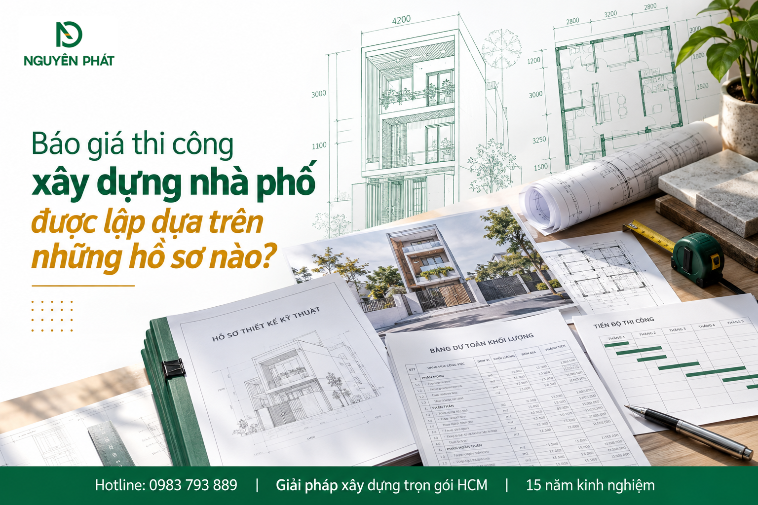 Hồ sơ lập báo giá thi công nhà phố chuẩn kỹ thuật - Nguyên Phát (NP Group)