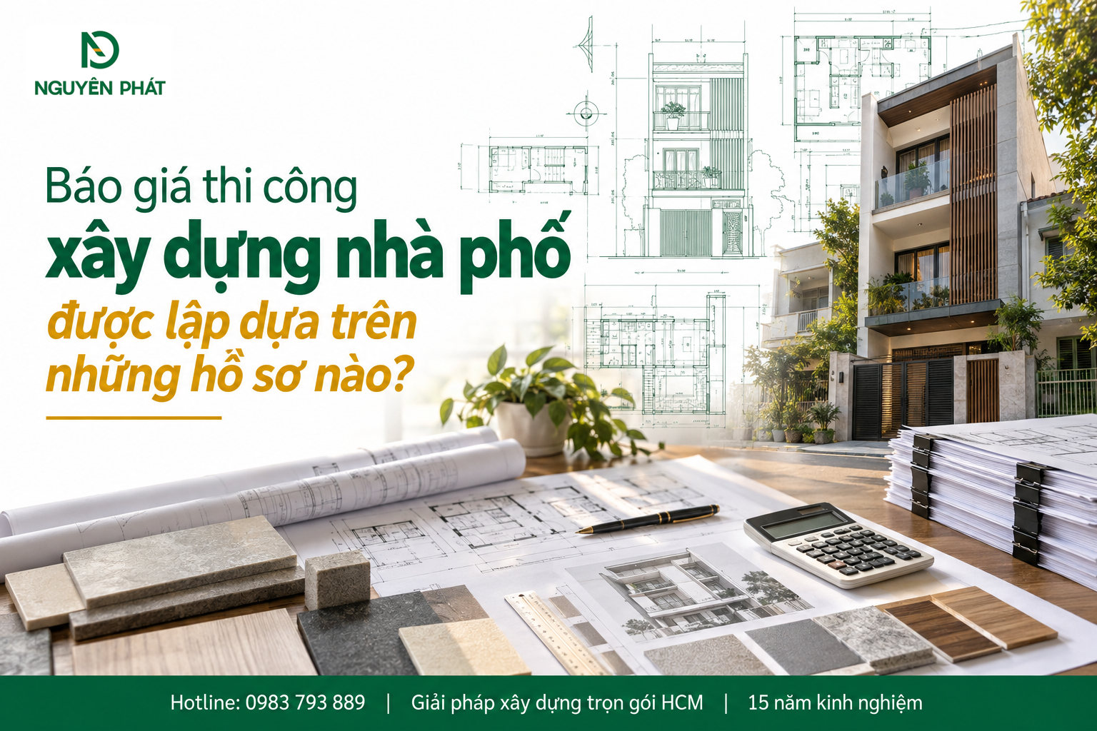 Hồ sơ lập báo giá thi công nhà phố Nguyên Phát (NP Group)