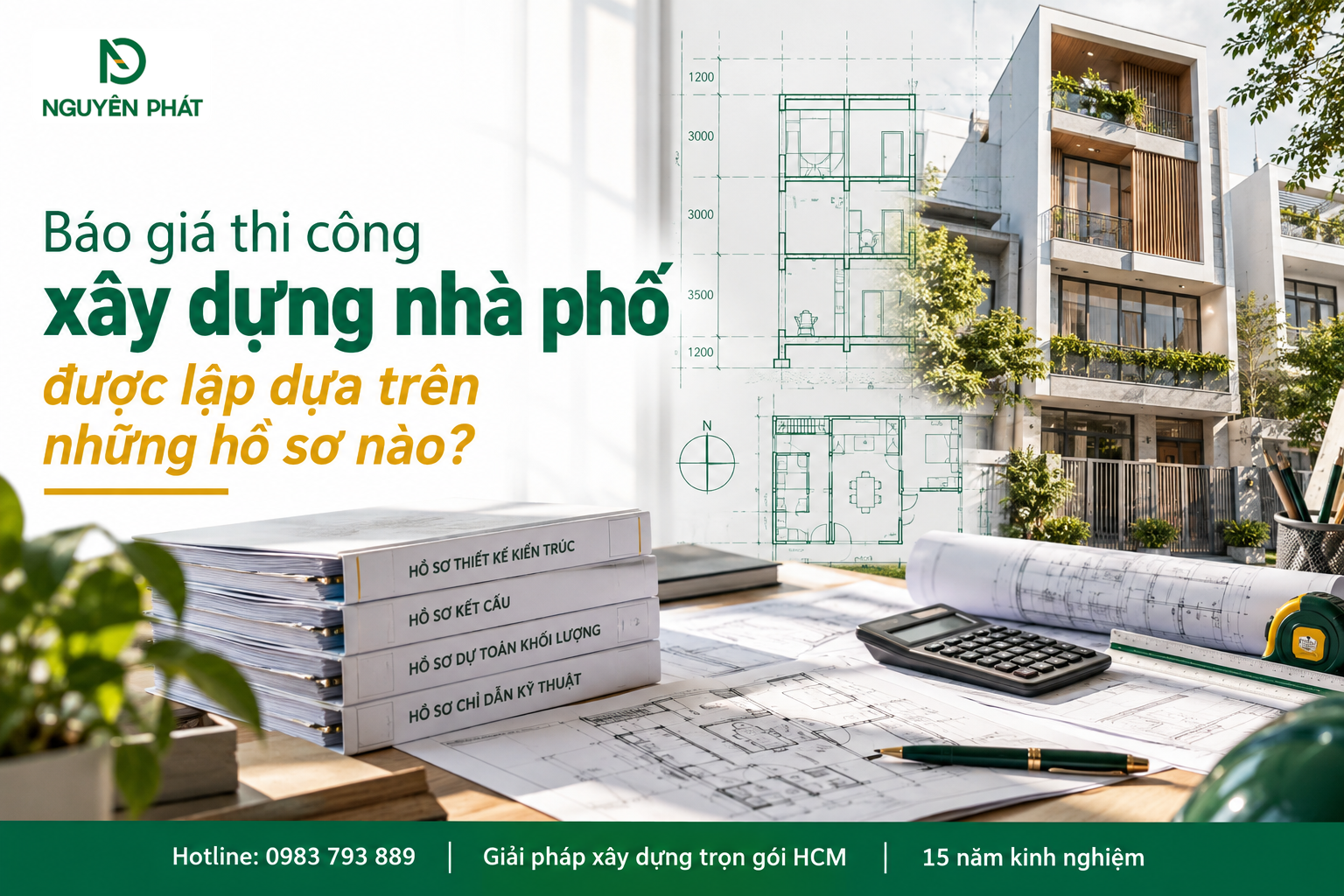 Hồ sơ lập báo giá thi công xây dựng nhà phố - Nguyên Phát (NP Group)