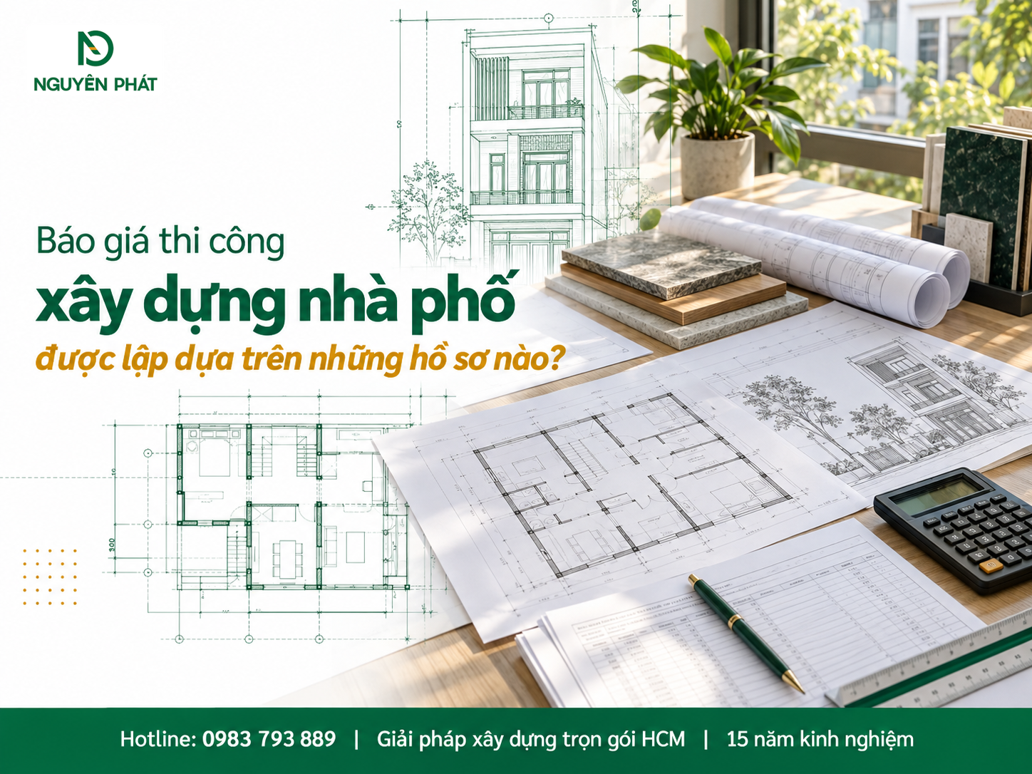 Hồ sơ lập báo giá thi công xây dựng nhà phố - Nguyên Phát (NP Group)