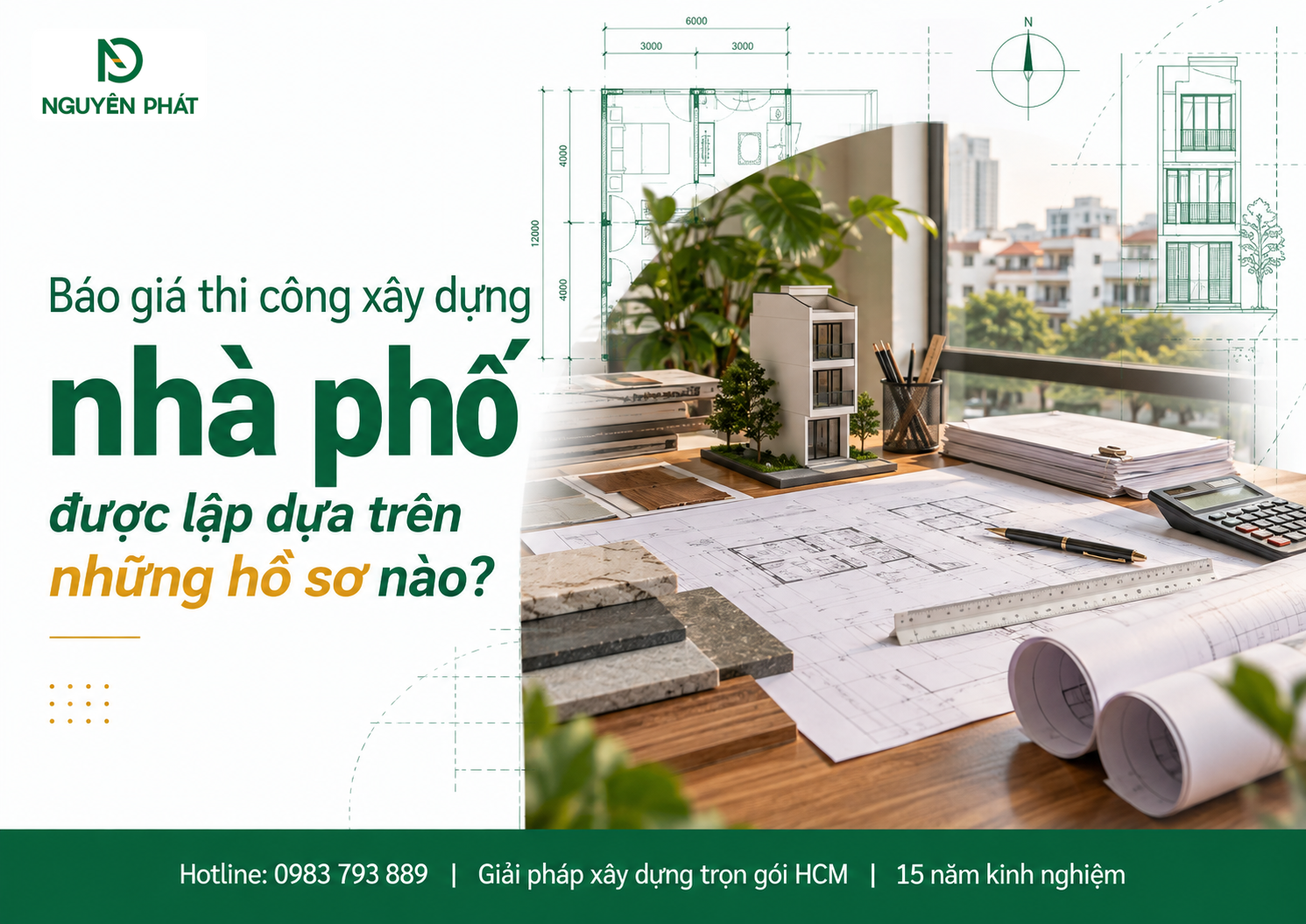 Hồ sơ lập báo giá thi công xây dựng nhà phố chi tiết - Nguyên Phát (NP Group)