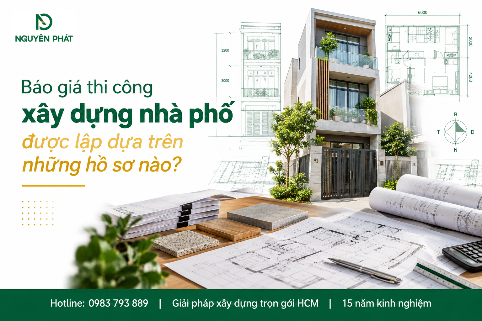 Hồ sơ lập báo giá thi công xây dựng nhà phố minh bạch - Nguyên Phát (NP Group)