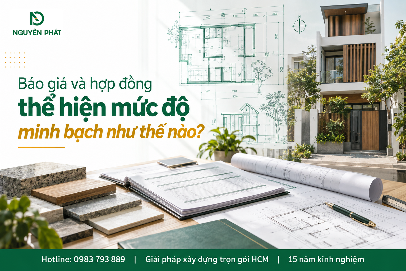 Báo giá và hợp đồng xây nhà minh bạch - Nguyên Phát (NP Group)