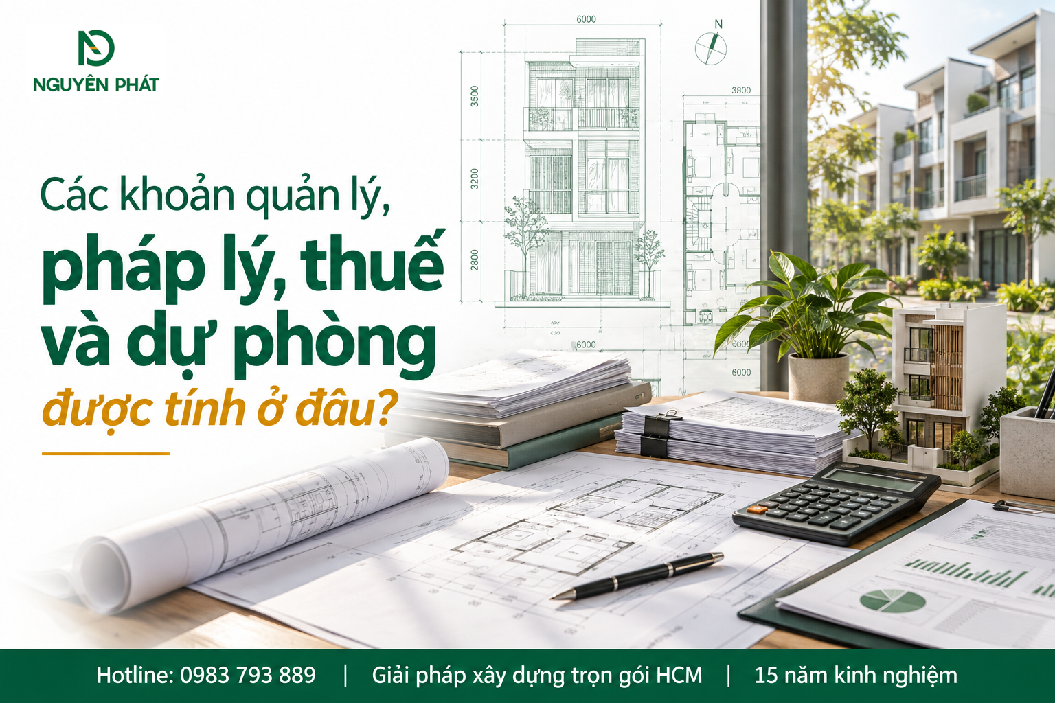 Chi phí quản lý pháp lý thuế và dự phòng xây nhà phố - Nguyên Phát (NP Group)