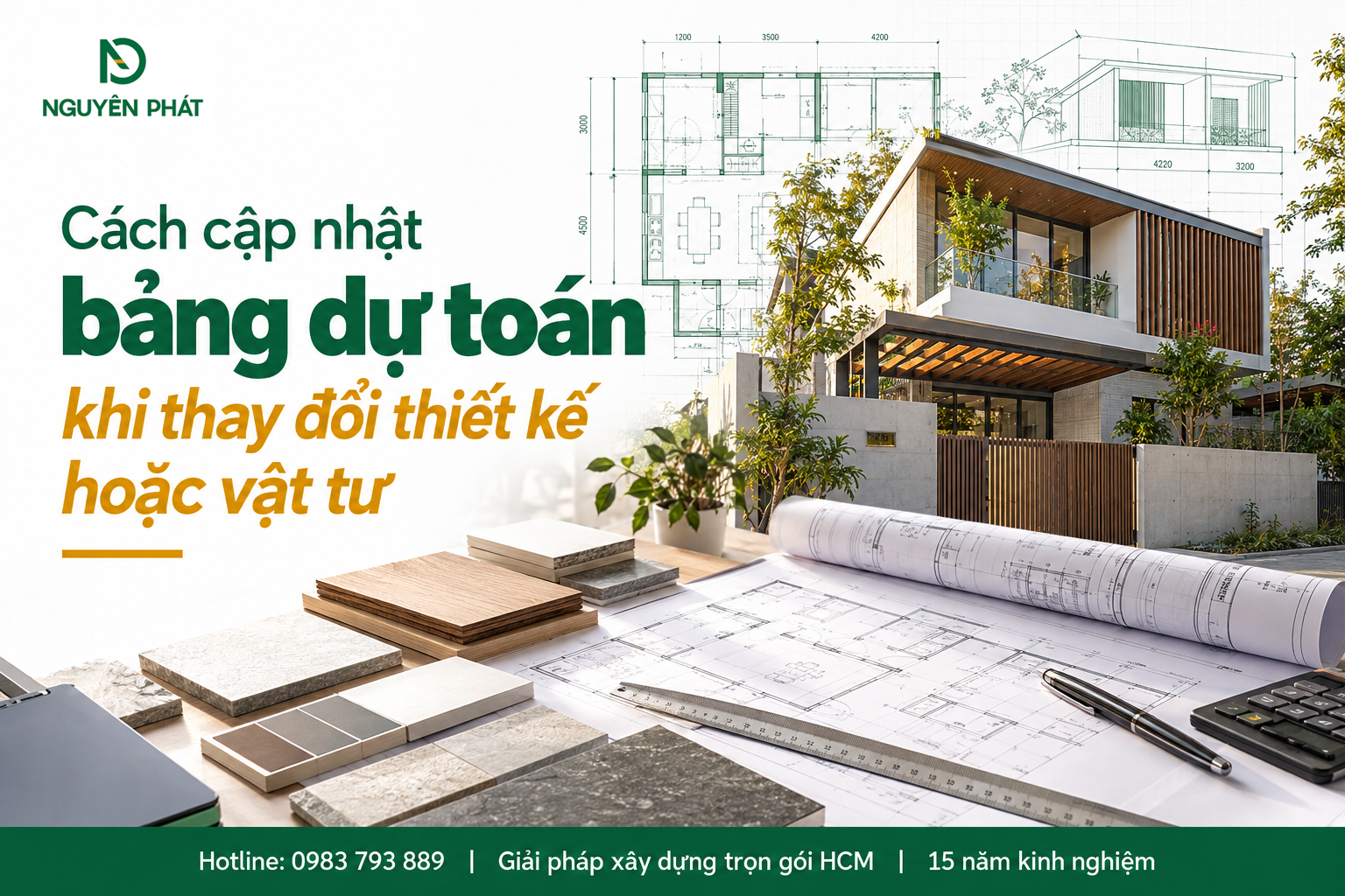 Cập nhật bảng dự toán theo thay đổi thiết kế và vật tư hoàn thiện - Nguyên Phát (NP Group)