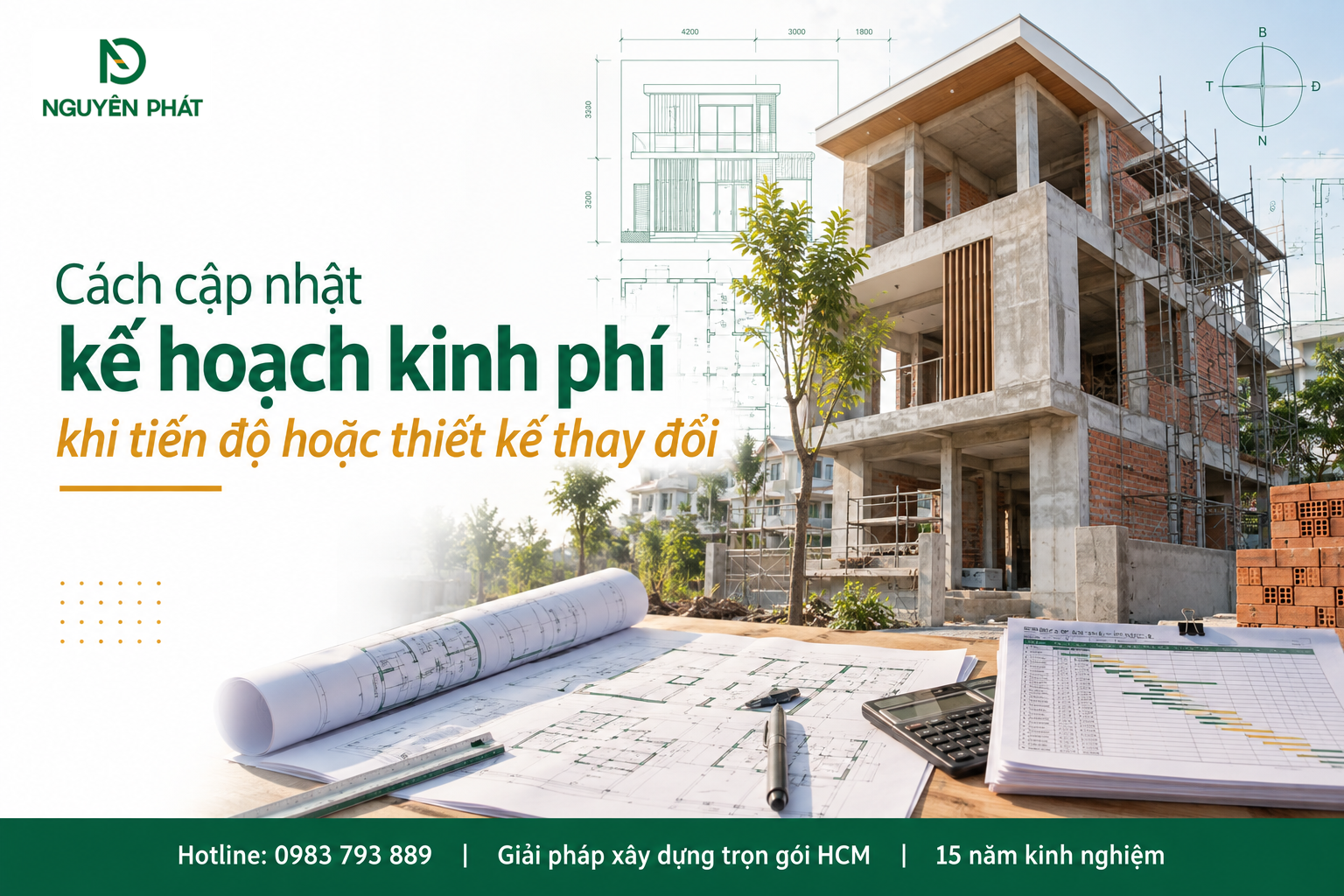 Cập nhật kế hoạch kinh phí khi tiến độ xây nhà thay đổi - Nguyên Phát (NP Group)
