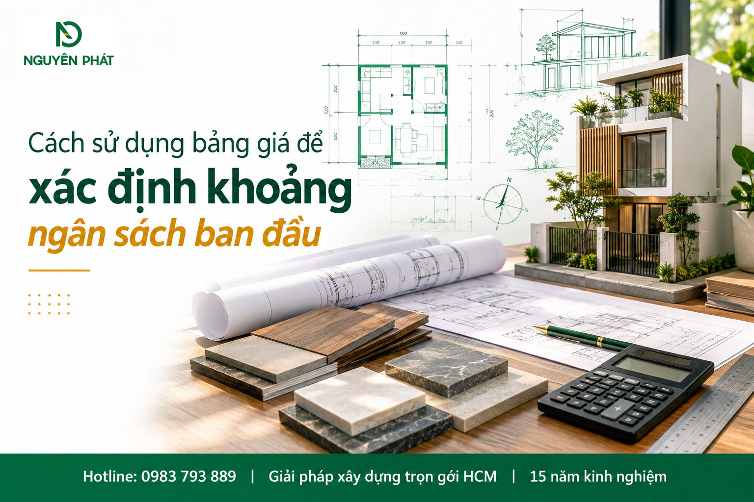 Cách xác định ngân sách xây nhà ban đầu từ bảng giá - Nguyên Phát (NP Group)