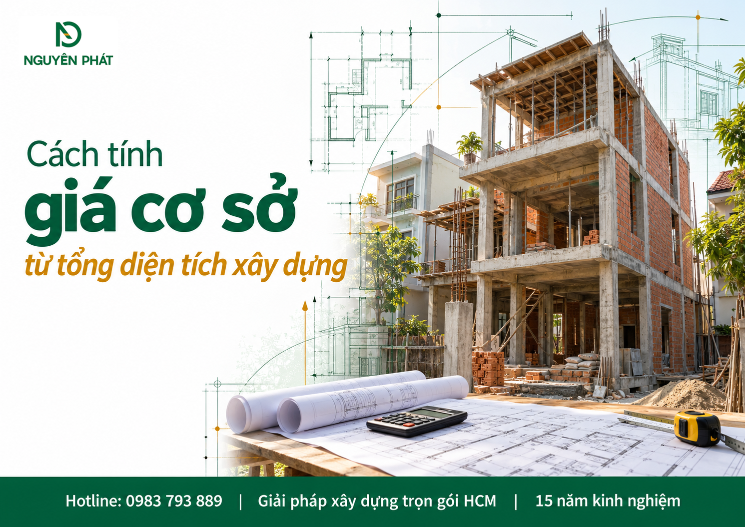 Cách tính giá xây nhà phần thô theo tổng diện tích xây dựng - Nguyên Phát (NP Group)