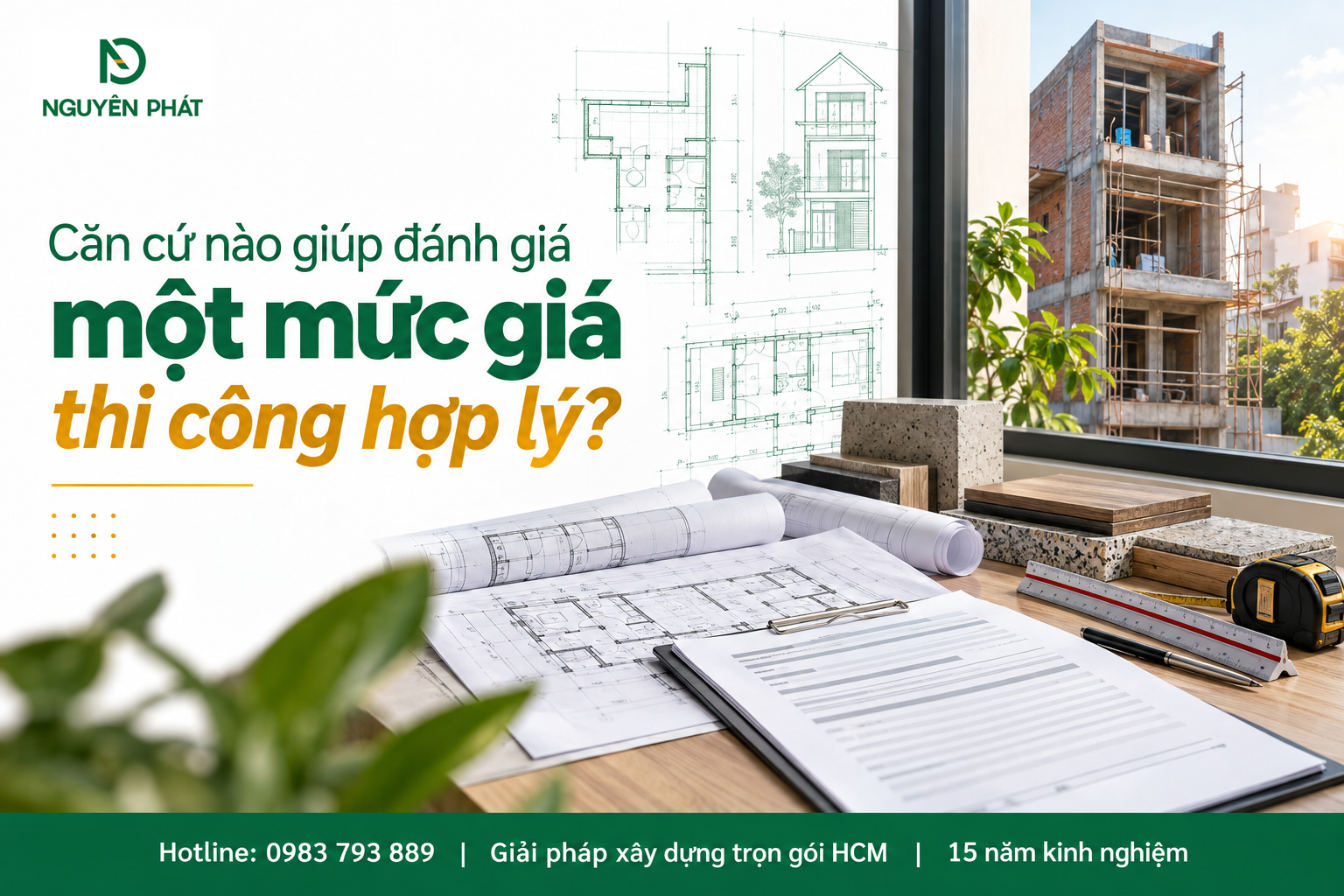 Tiêu chí đánh giá mức giá thi công nhà phố hợp lý - Nguyên Phát (NP Group)