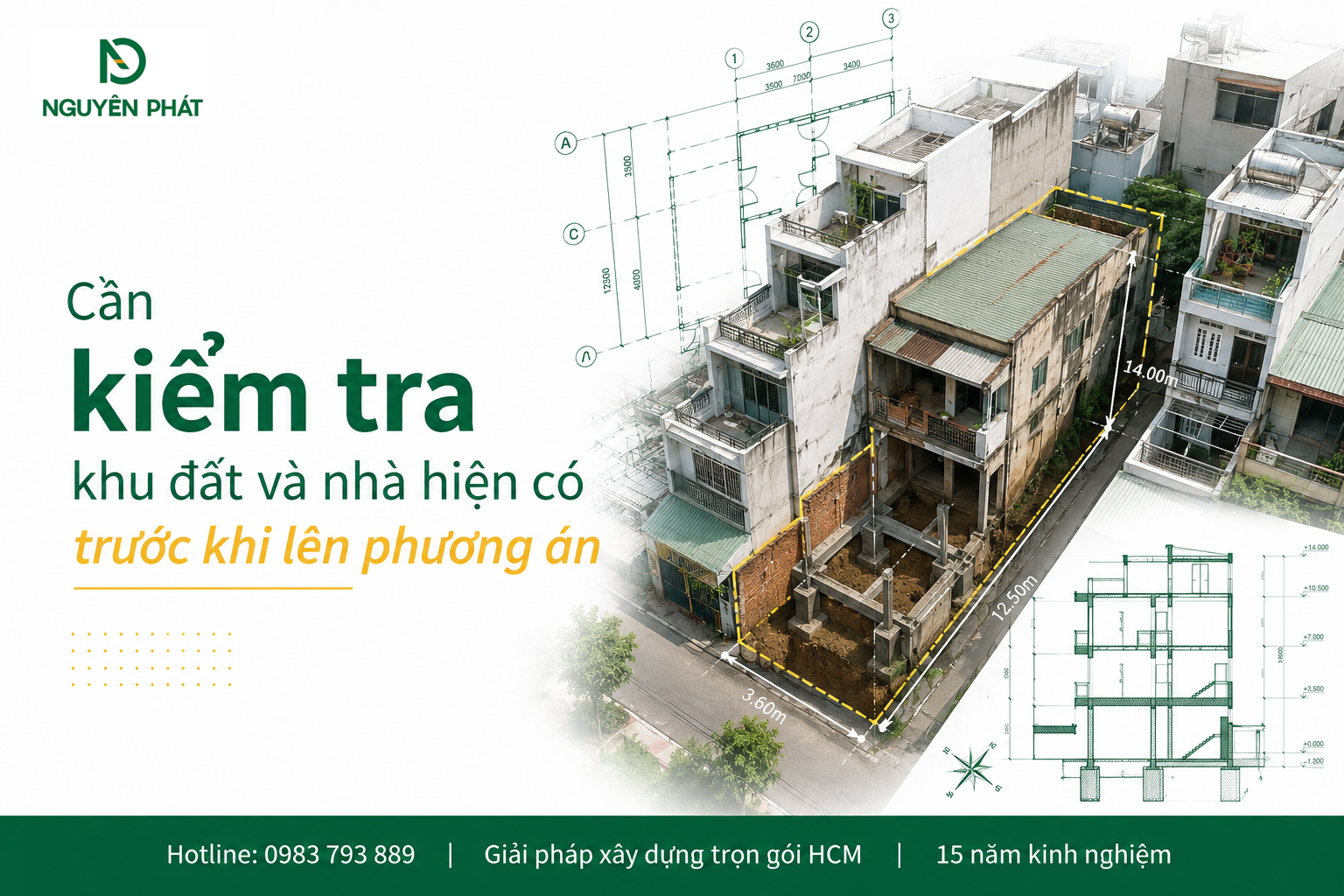 Cần kiểm tra khu đất và nhà hiện có trước khi lên phương án