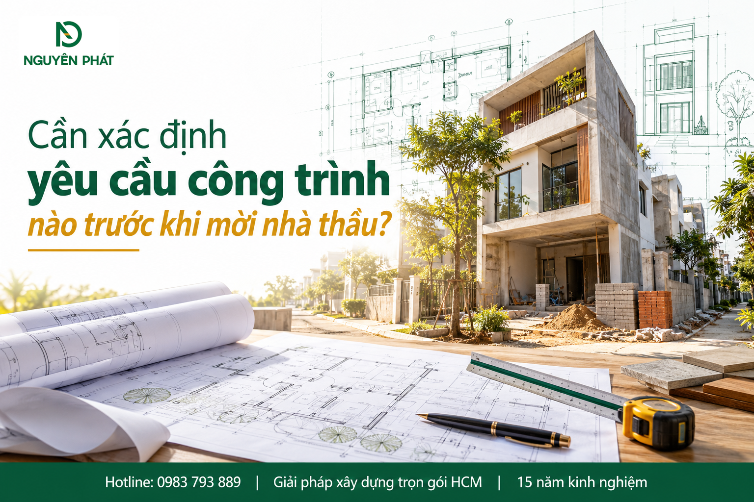 Xác định yêu cầu công trình xây dựng phù hợp cùng Nguyên Phát (NP Group)