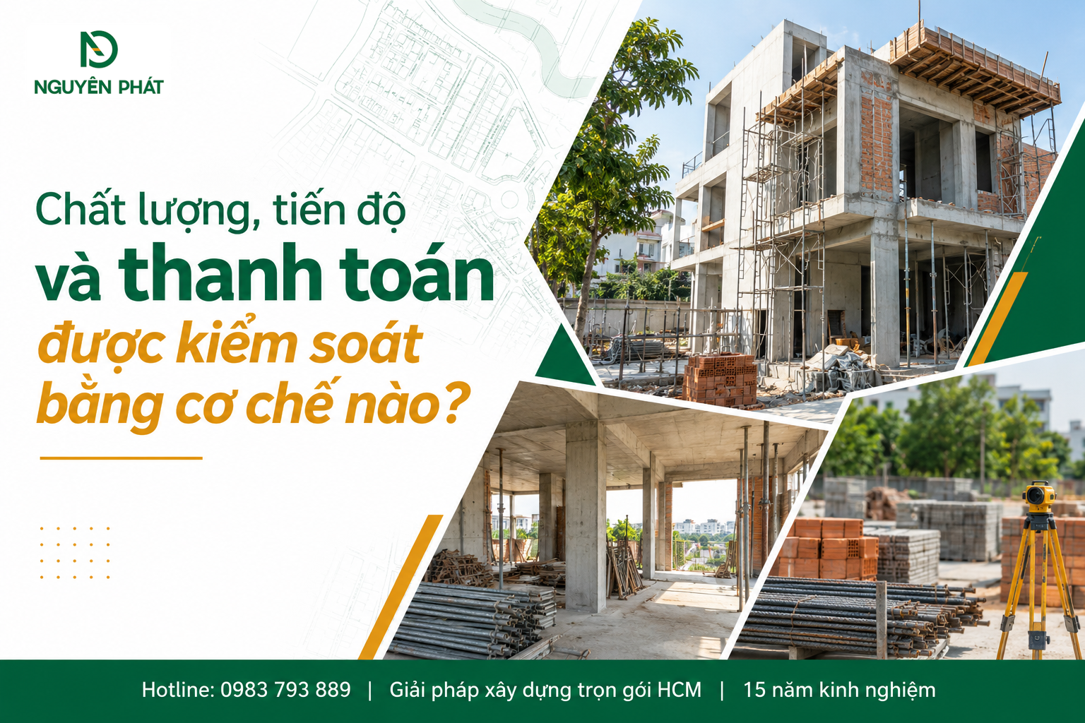 Kiểm soát chất lượng và tiến độ xây dựng nhà phố - Nguyên Phát (NP Group)