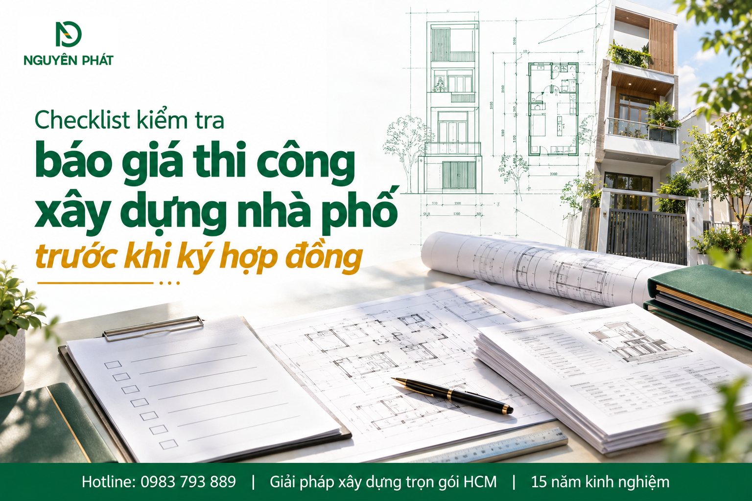Checklist kiểm tra báo giá thi công nhà phố trước khi ký hợp đồng - Nguyên Phát (NP Group)