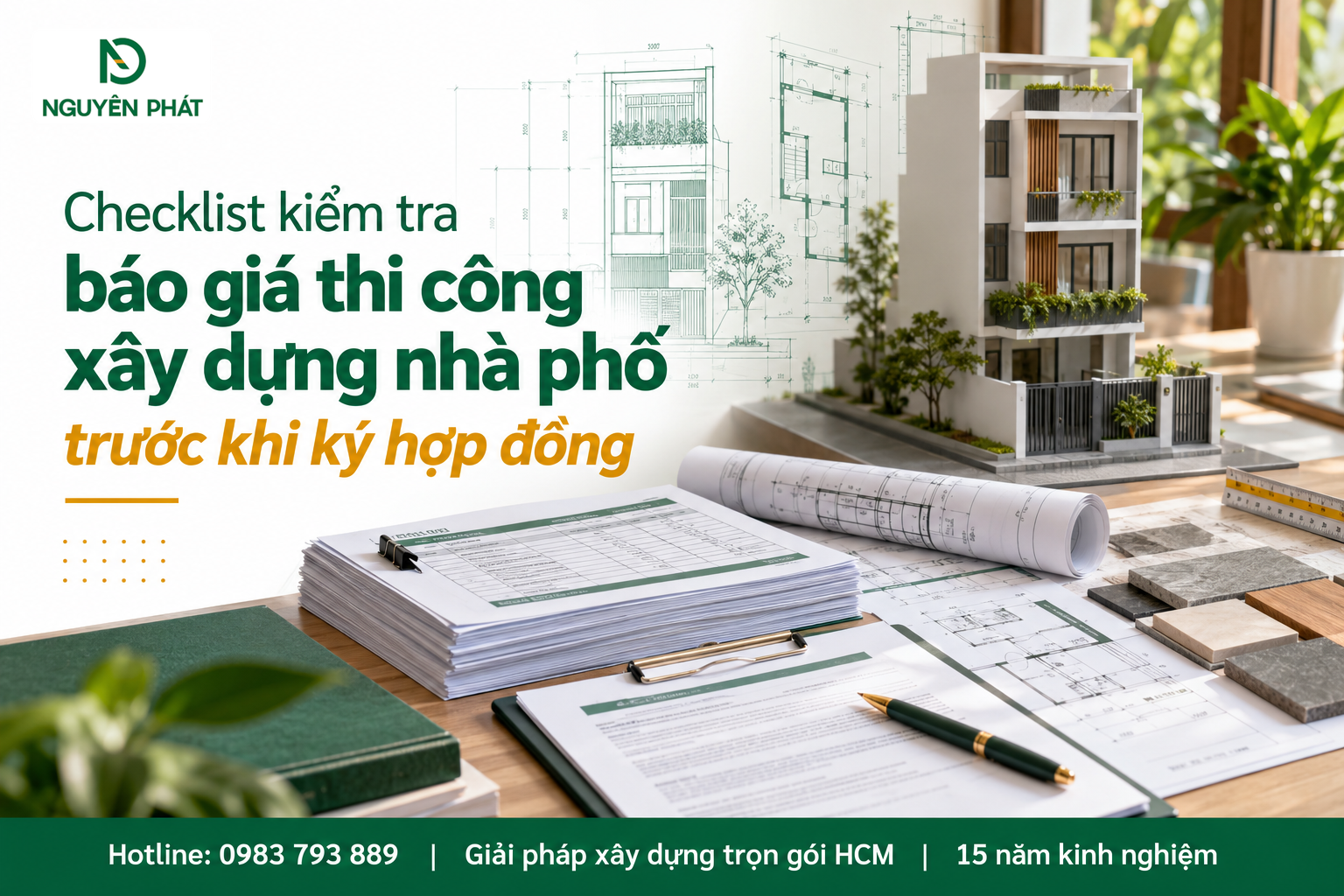 Checklist kiểm tra báo giá xây dựng nhà phố trước hợp đồng - Nguyên Phát (NP Group)