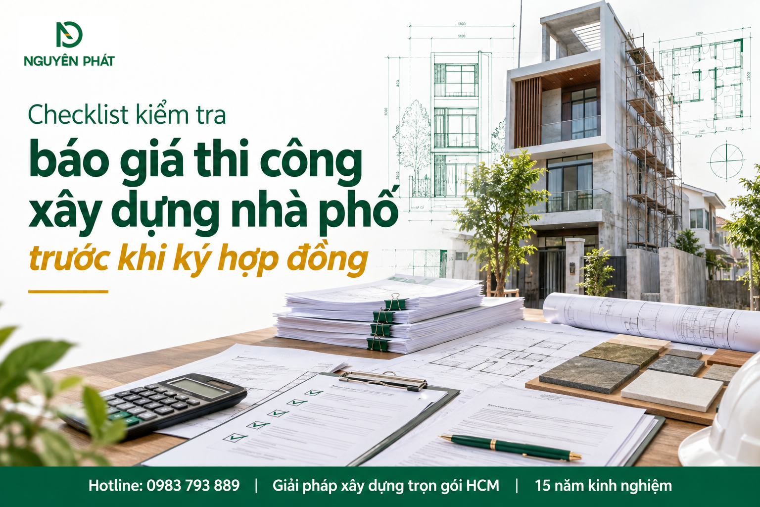 Checklist kiểm tra báo giá xây dựng nhà phố trước hợp đồng - Nguyên Phát (NP Group)