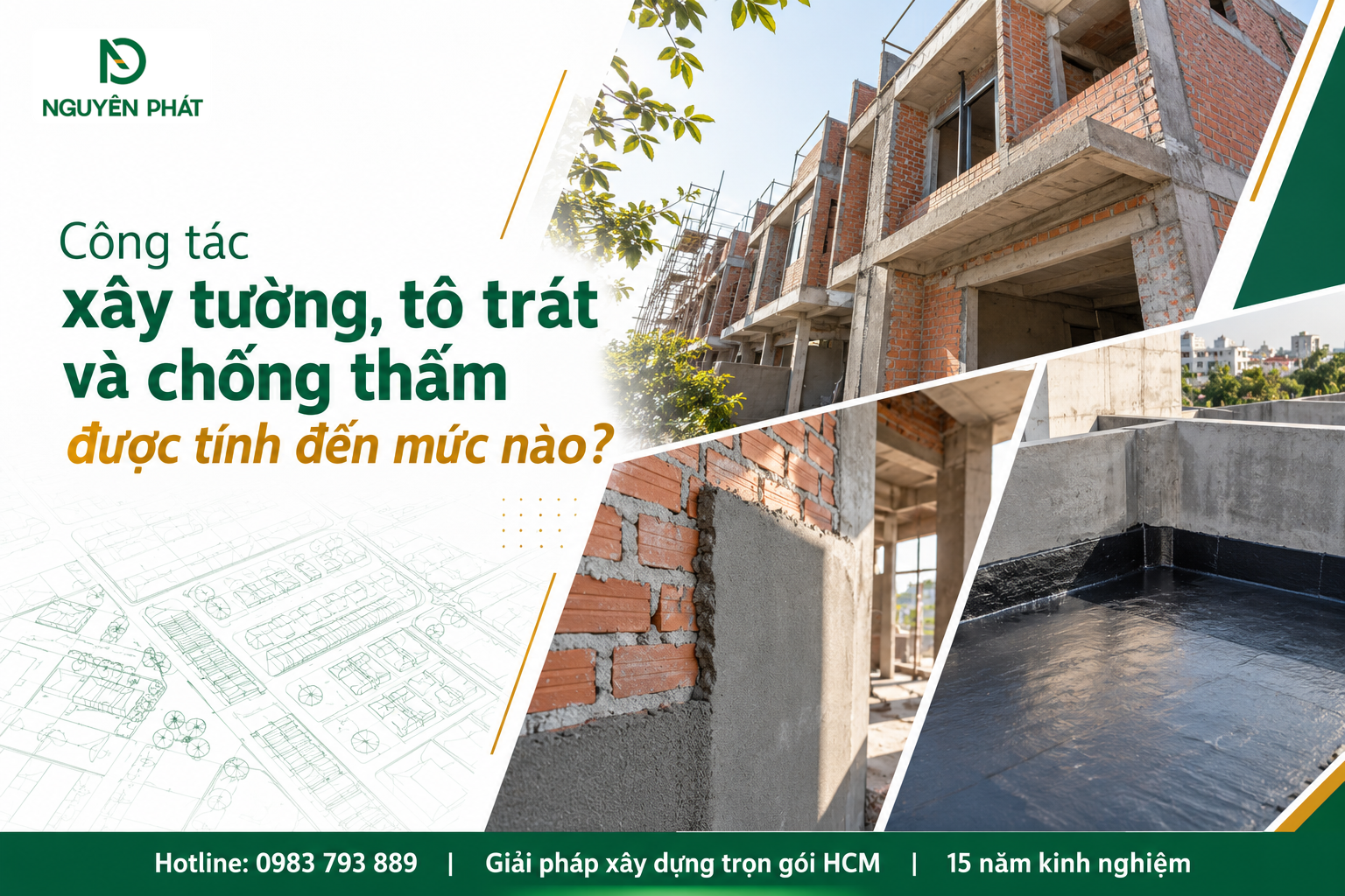 Công tác xây tường tô trát chống thấm phần thô - Nguyên Phát (NP Group)