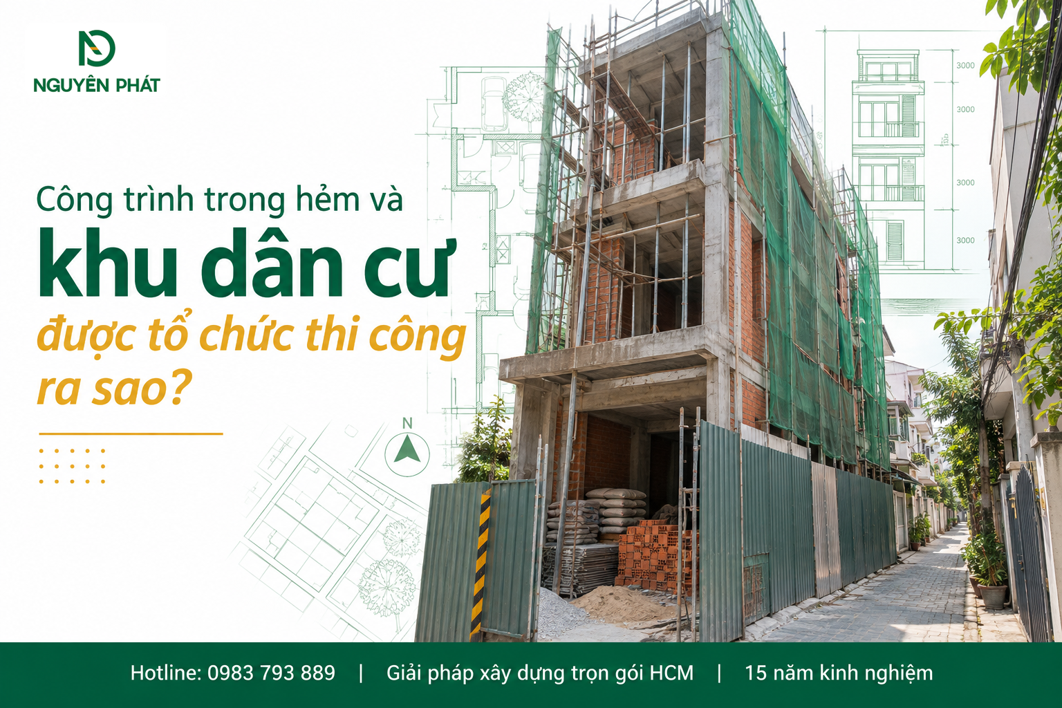 Tổ chức thi công nhà phố trong hẻm và khu dân cư tại TP.HCM - Nguyên Phát (NP Group)