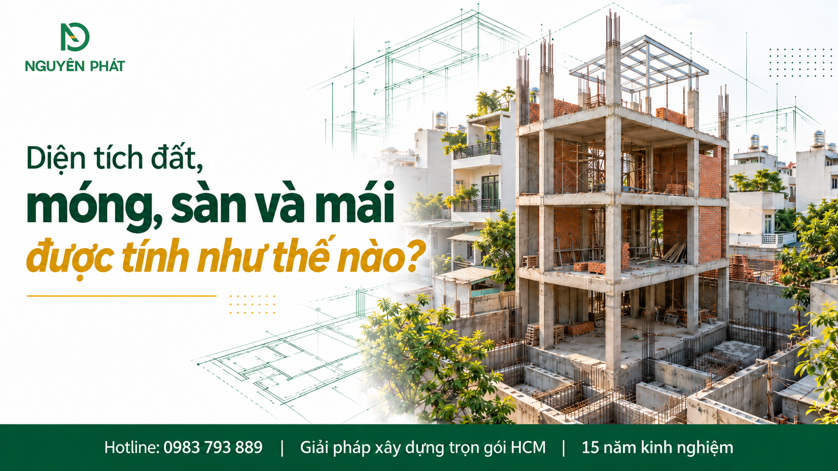 Cách tính diện tích đất, móng, sàn và mái khi xây nhà phố 1 trệt 1 lầu - Nguyên Phát (NP Group)