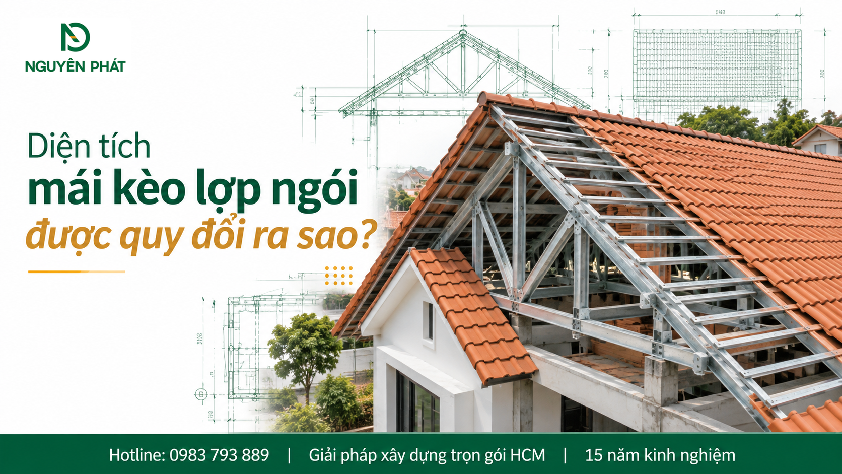 Kết cấu hệ kèo lợp ngói và cách tính diện tích mái Thái - Nguyên Phát (NP Group)
