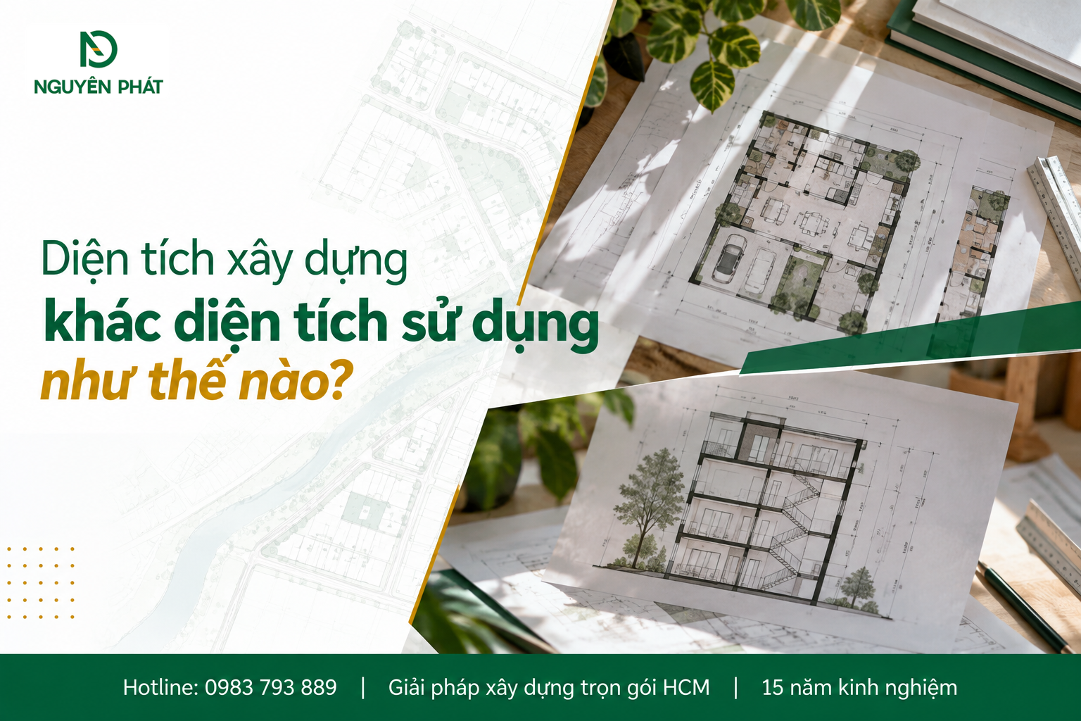 Phân biệt diện tích xây dựng và diện tích sử dụng nhà phố - Nguyên Phát (NP Group)