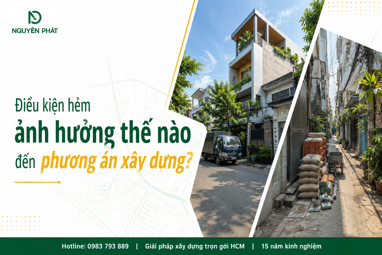 Điều kiện hẻm ảnh hưởng thế nào đến phương án xây dựng?