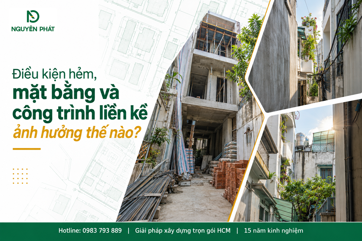 Điều kiện hẻm và mặt bằng ảnh hưởng chi phí thi công nhà phố - Nguyên Phát (NP Group)