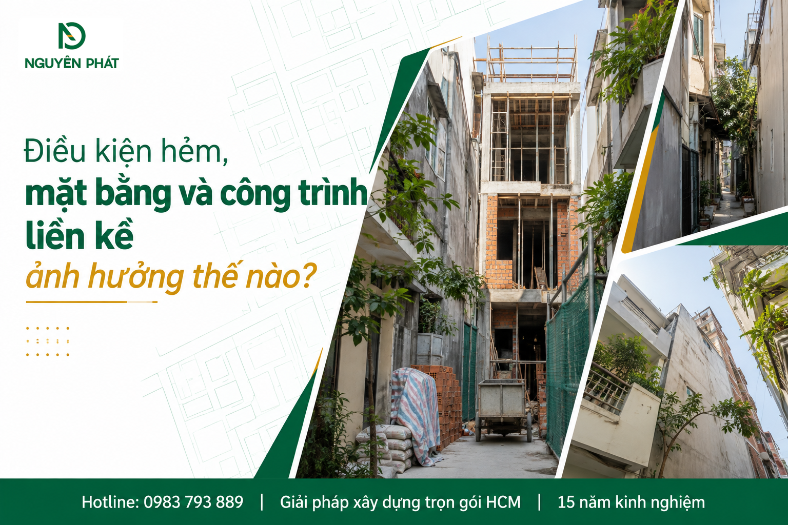 Điều kiện hẻm và mặt bằng ảnh hưởng chi phí thi công nhà phố - Nguyên Phát (NP Group)