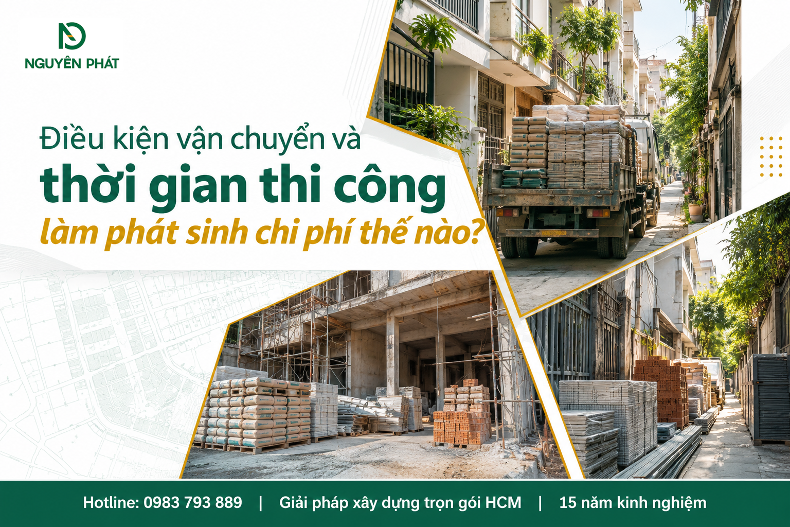 Điều kiện vận chuyển và thời gian thi công nhà liền kề phát sinh chi phí - Nguyên Phát (NP Group)