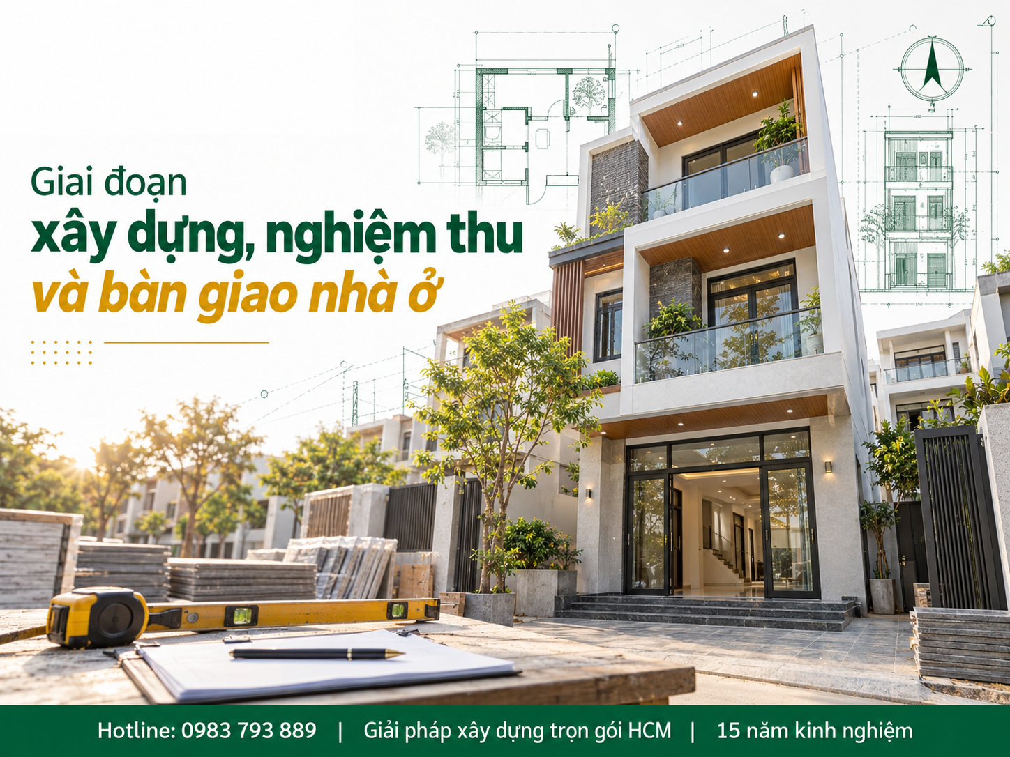 Giai đoạn thi công xây dựng, nghiệm thu và bàn giao nhà ở - Nguyên Phát (NP Group)