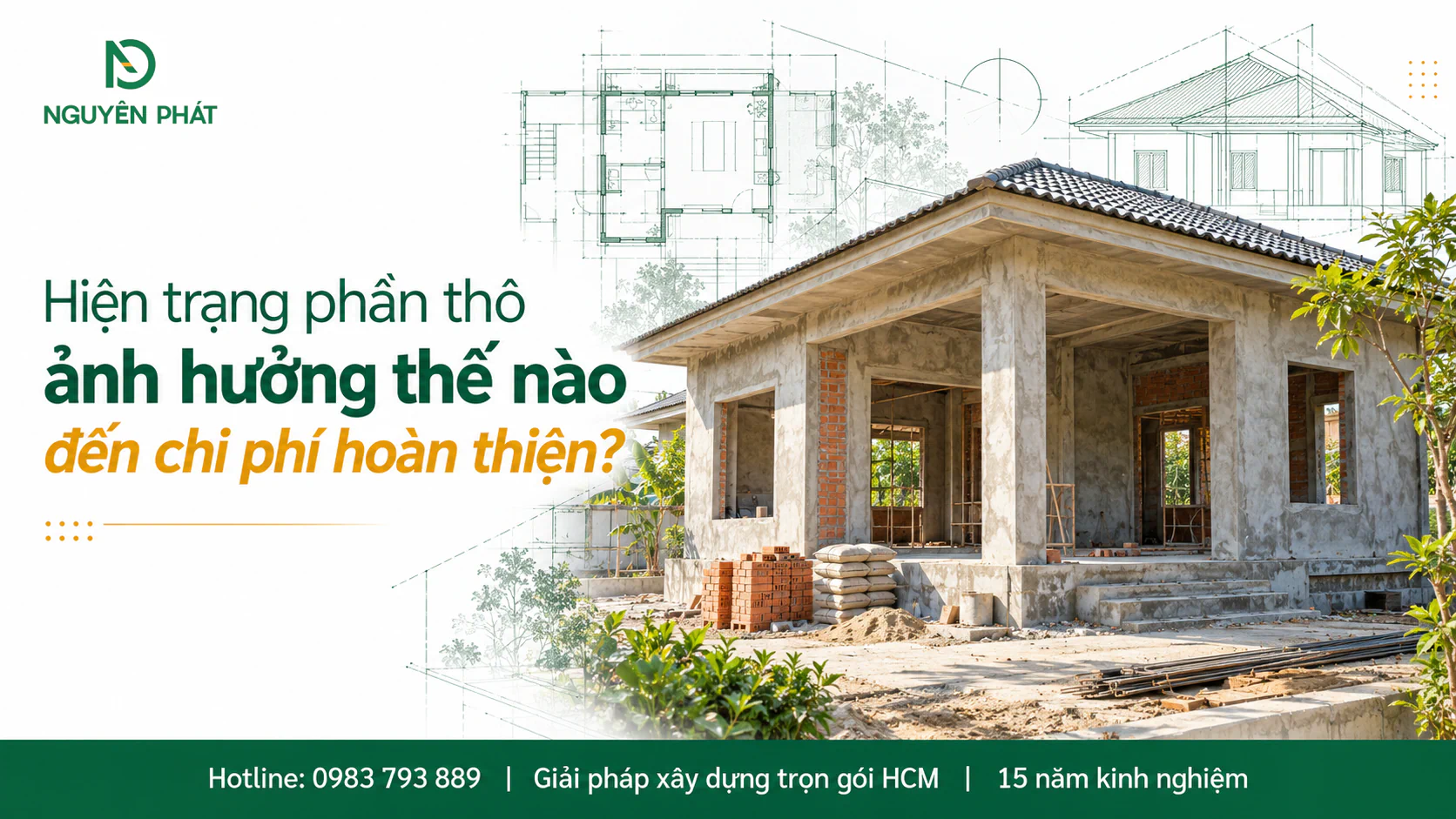 Hiện trạng phần thô nhà cấp 4 ảnh hưởng đến chi phí hoàn thiện thực tế - Nguyên Phát (NP Group)