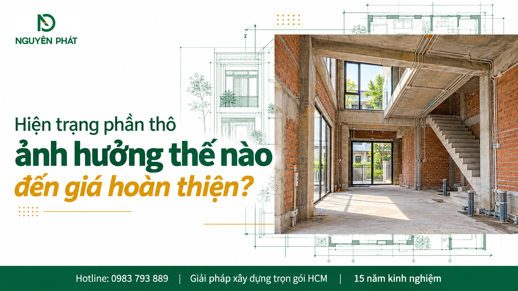Hiện trạng phần thô ảnh hưởng đến chi phí hoàn thiện nhà phố – Nguyên Phát (NP Group)