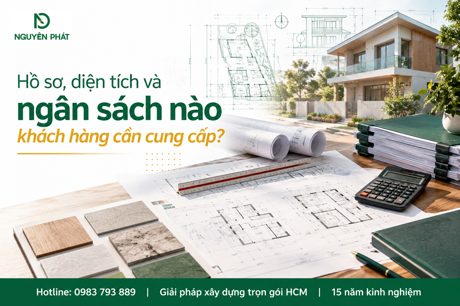 Hồ sơ diện tích và ngân sách cần chuẩn bị khi xây nhà cùng Nguyên Phát (NP Group)