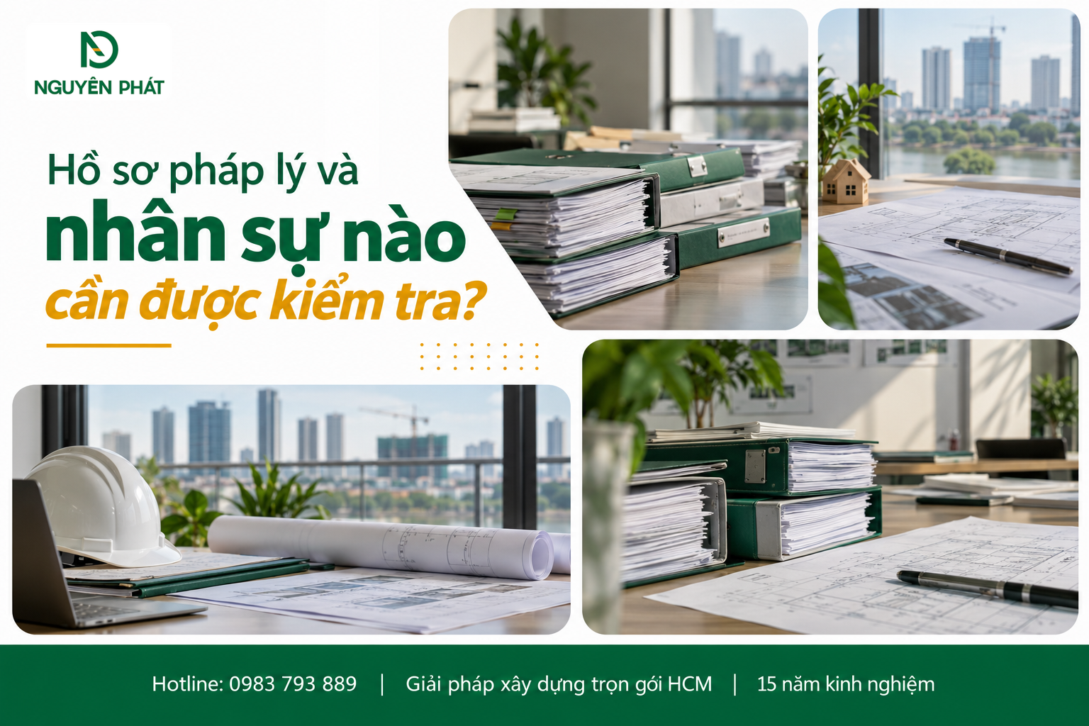 Hồ sơ pháp lý và năng lực nhân sự xây dựng - Nguyên Phát (NP Group)