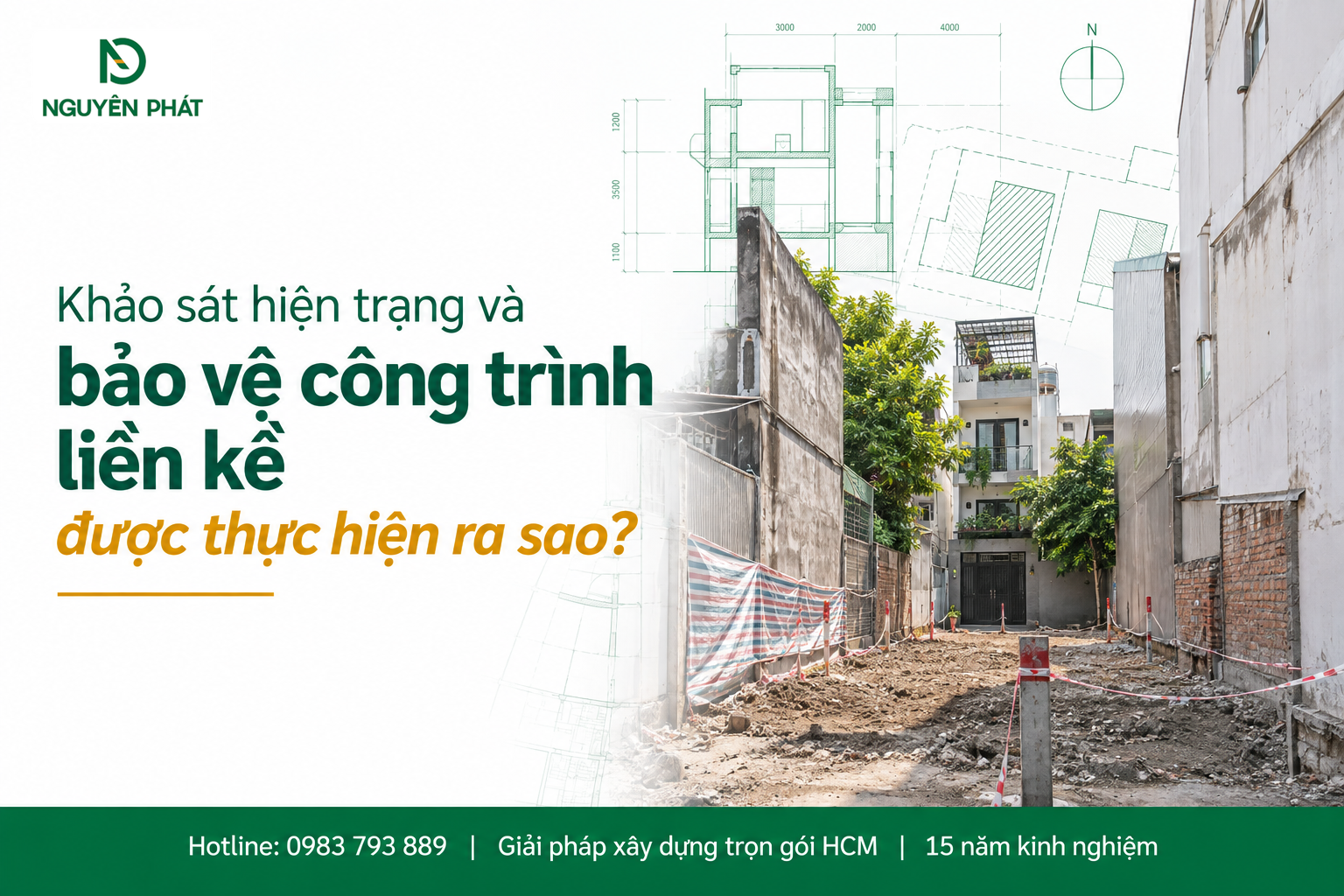 Khảo sát hiện trạng và bảo vệ công trình liền kề nhà phố - Nguyên Phát (NP Group)