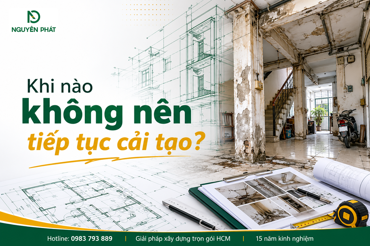 Khi nào không nên tiếp tục cải tạo?