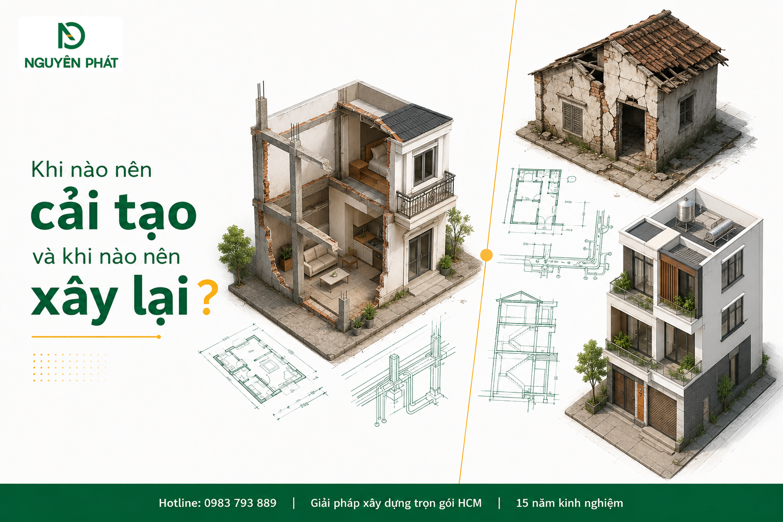 Khi nào nên cải tạo và khi nào nên xây lại?