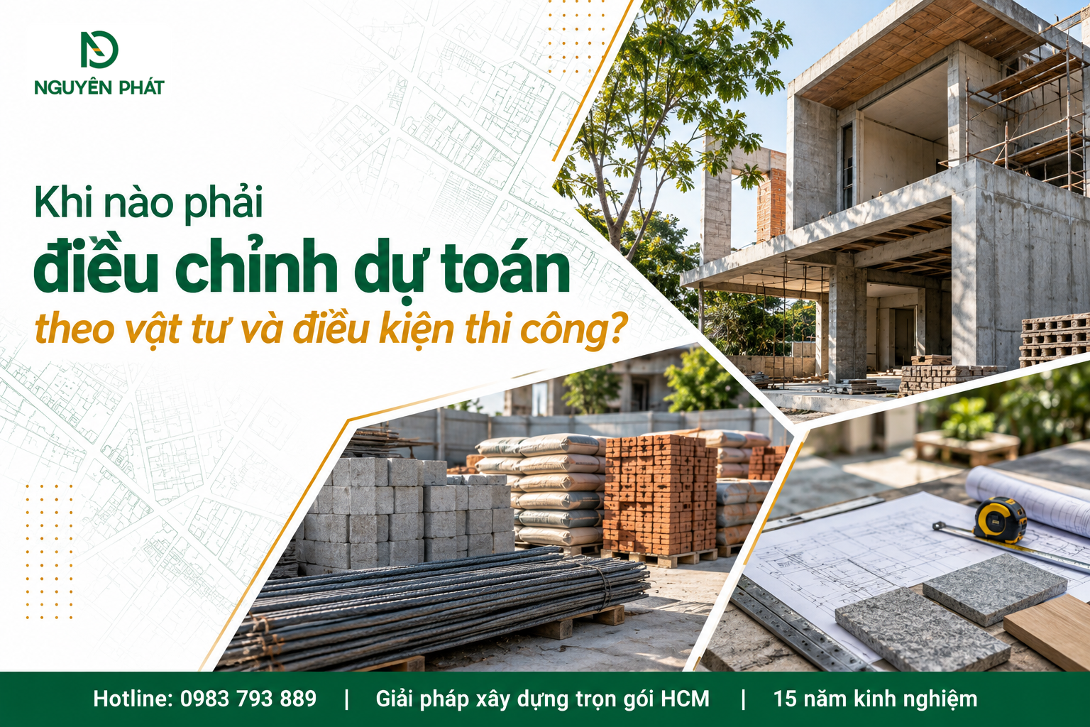 Điều chỉnh dự toán theo vật tư và điều kiện thi công - Nguyên Phát (NP Group)