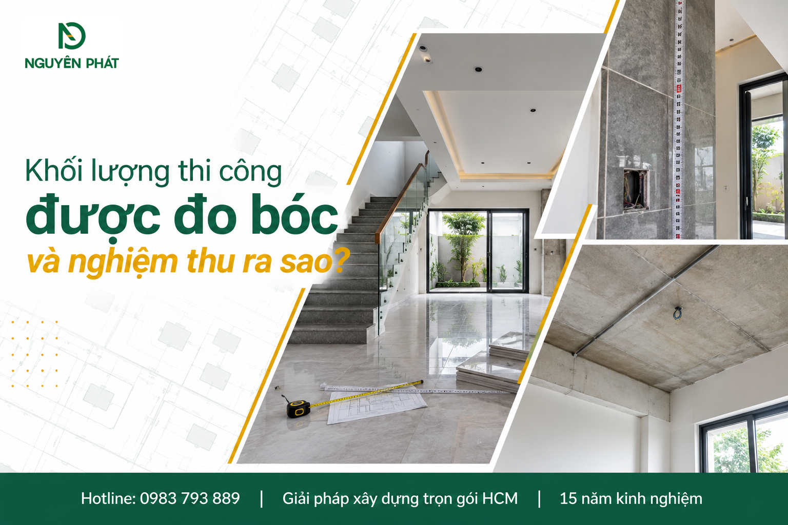 Đo bóc khối lượng và nghiệm thu thi công hoàn thiện nhà phố - Nguyên Phát (NP Group)