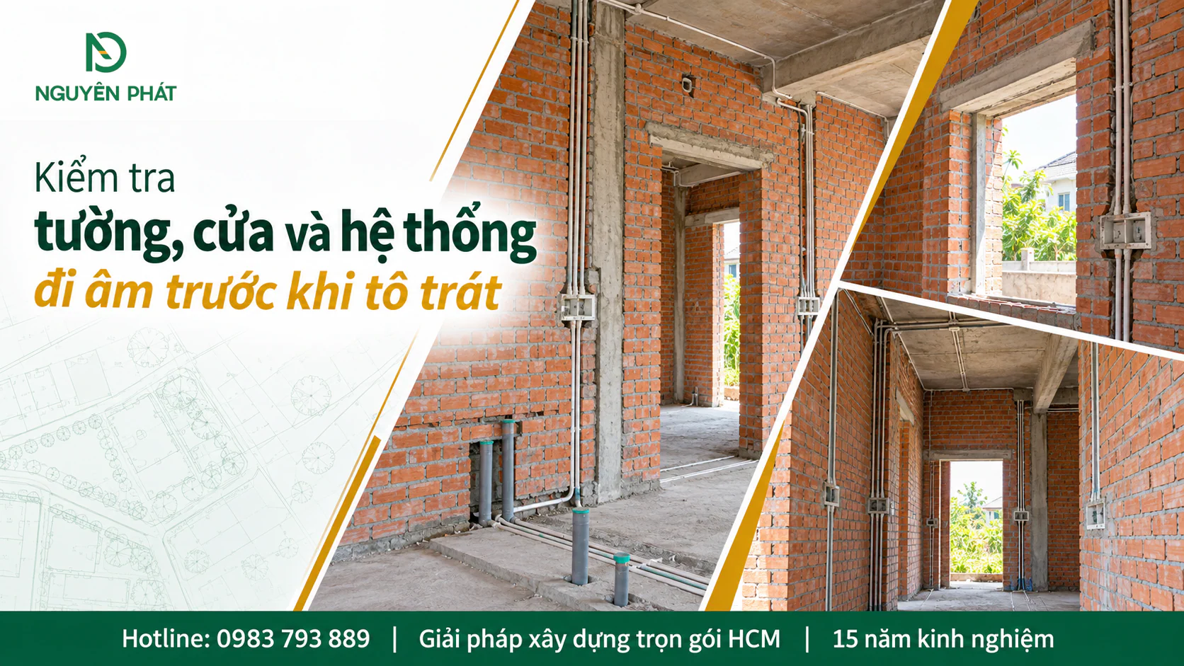 Kiểm tra tường xây, cửa và hệ thống điện nước đi âm trước khi tô trát nhà cấp 4 - Nguyên Phát (NP Group)