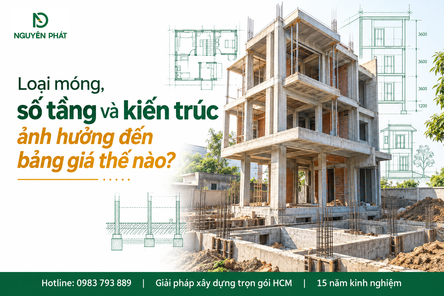 Loại móng và số tầng ảnh hưởng chi phí xây nhà - Nguyên Phát (NP Group)