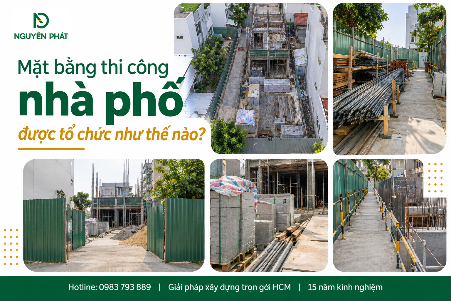 Tổ chức mặt bằng thi công nhà phố khoa học và an toàn - Nguyên Phát (NP Group)