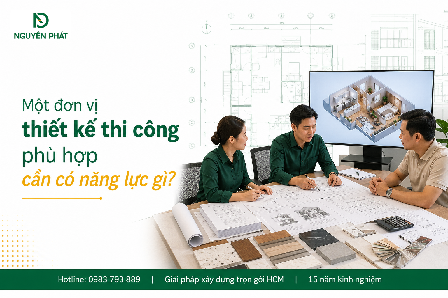 Một đơn vị thiết kế thi công phù hợp cần có năng lực gì?