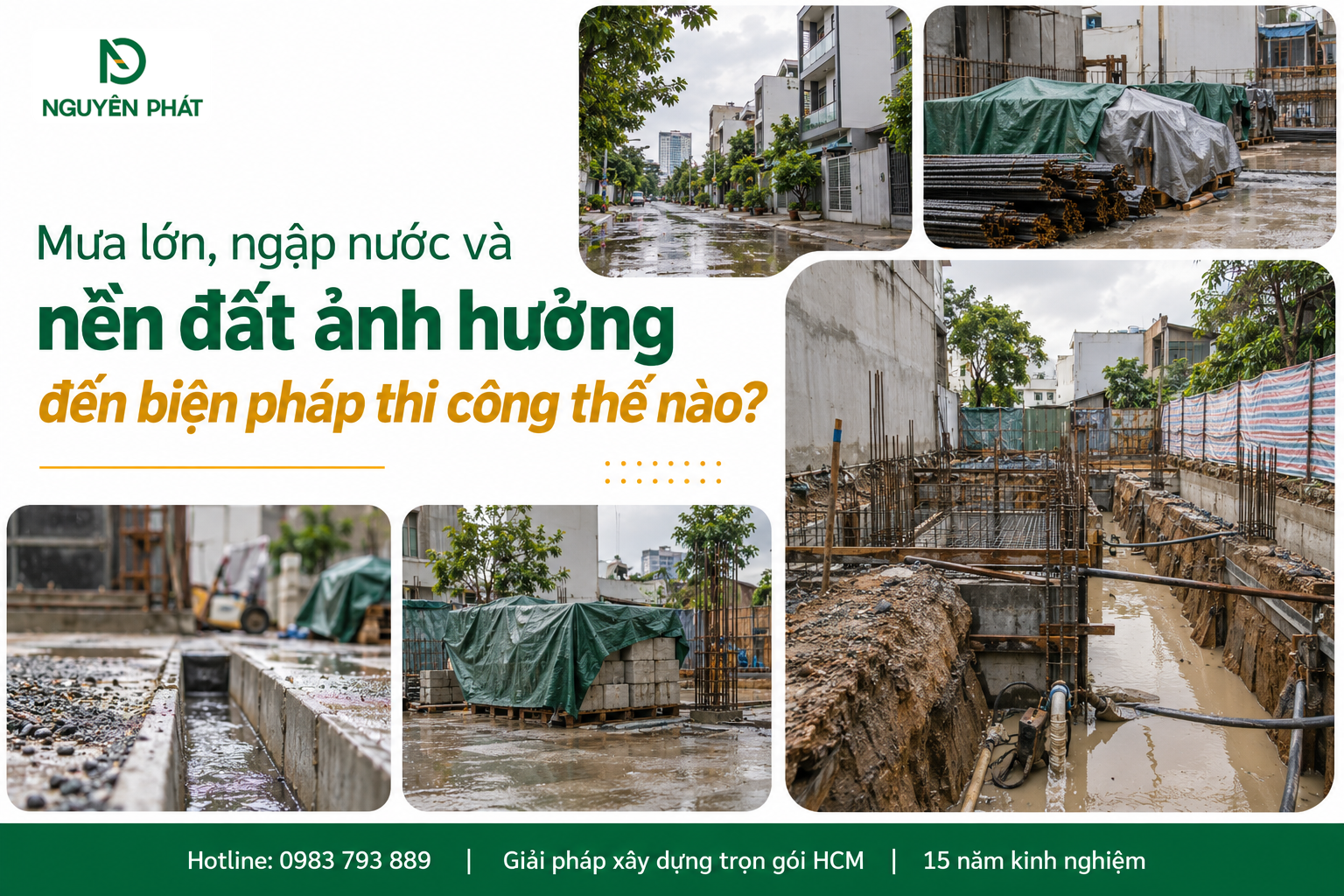 Ảnh hưởng của mưa lớn ngập nước và nền đất khi thi công nhà phố - Nguyên Phát (NP Group)