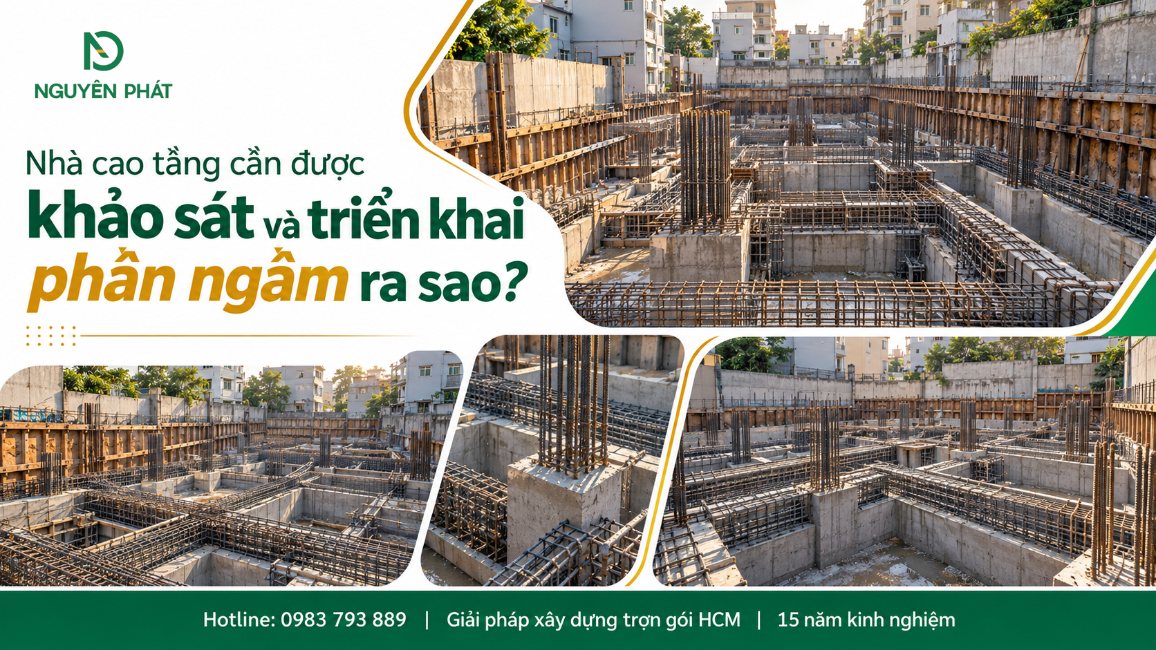Khảo sát và thi công phần ngầm móng nhà cao tầng - Nguyên Phát (NP Group)
