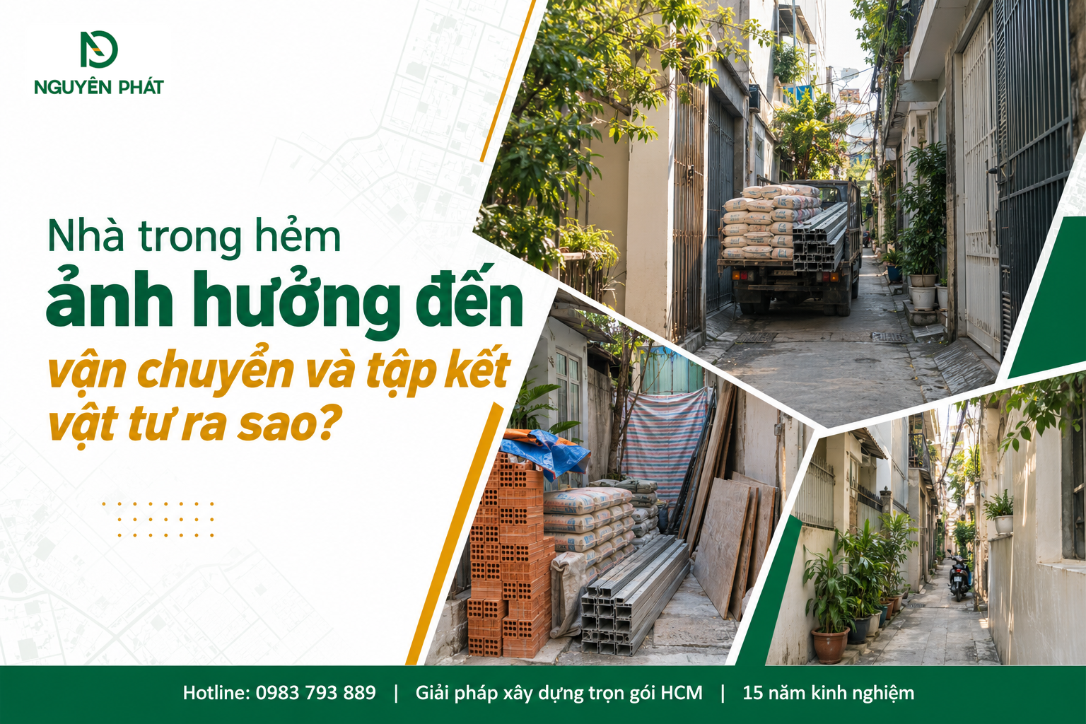 Vận chuyển và tập kết vật tư khi xây nhà trong hẻm TP.HCM - Nguyên Phát (NP Group)