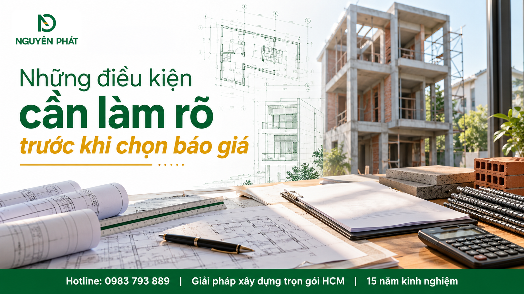 Các điều khoản hợp đồng và điều kiện cần xác nhận trước khi chọn báo giá xây dựng của Nguyên Phát (NP Group)