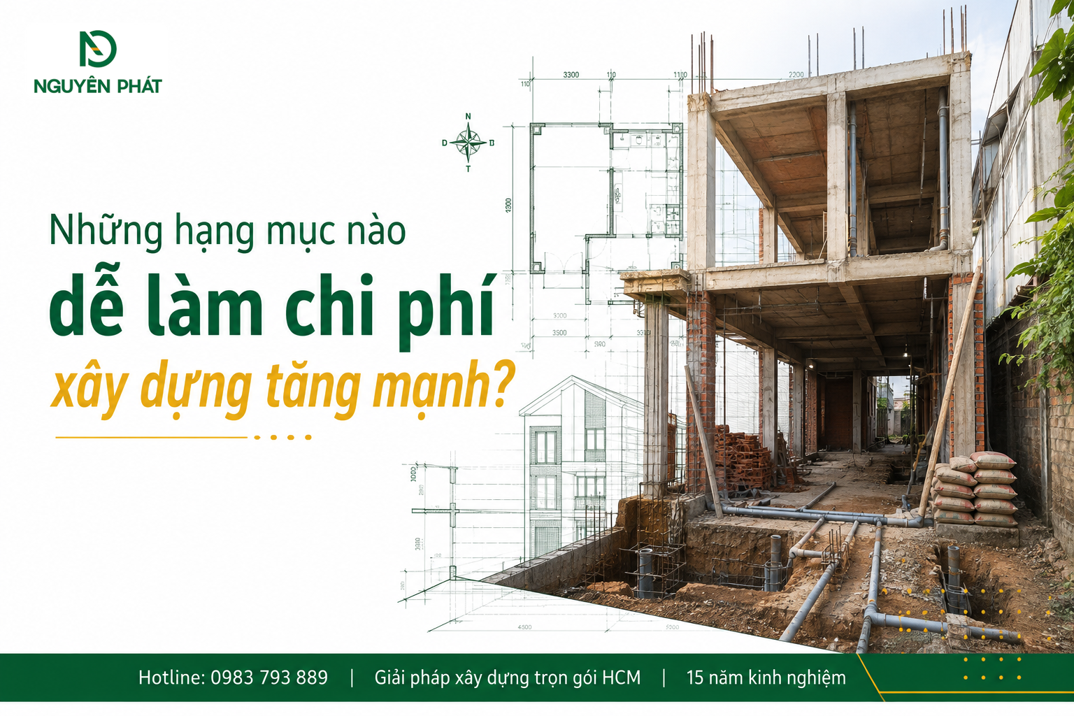 Những hạng mục nào dễ làm chi phí xây dựng tăng mạnh?